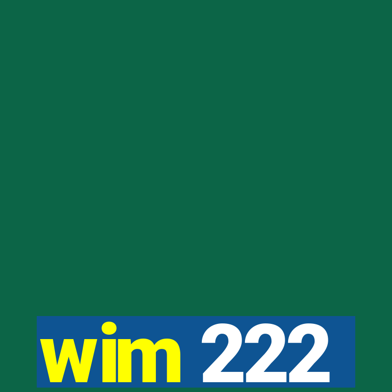 wim 222